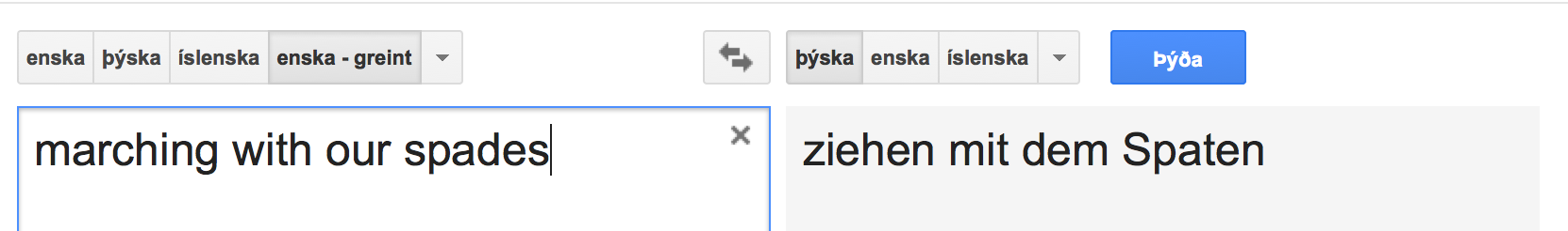 it translates “marching with our spades” into German as “ziehen mit dem Spaten”